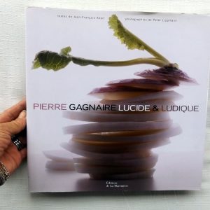 ABERT, Jean-François  –  LIPPMANN, Peter  –  GAGNAIRE, Pierre : « Pierre Gagnaire. Lucide et ludique. »