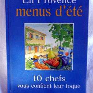 HUET, James : » En Provence. Menus d’été. 10 chefs vous confient leur toque. »