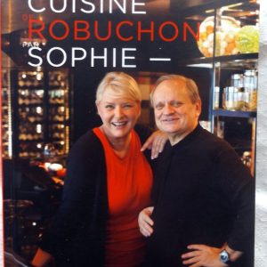ROBUCHON, Joël  –  DUDEMAINE, Sophie. :La cuisine de Robuchon par Sophie.    