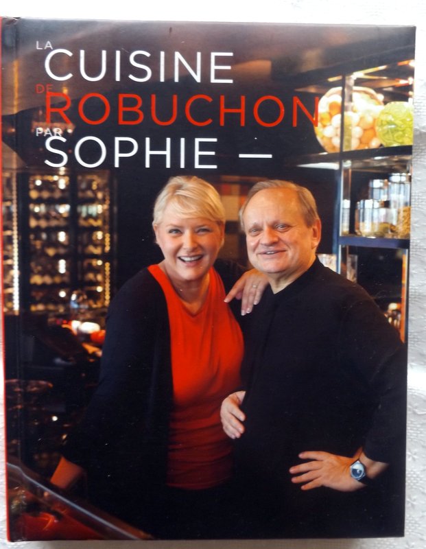 ROBUCHON, Joël – DUDEMAINE, Sophie. :La cuisine de Robuchon par Sophie.