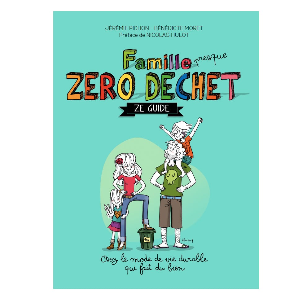 Famille Zéro déchet, Ze guide