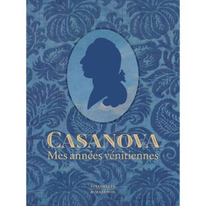 Casanova, mes années vénitiennes