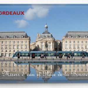Bordeaux aimant/magnet Bordeaux Miroir d´Eau et Place de la Bourse