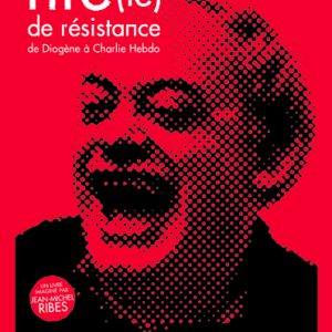 (Le) Rire de résistance – Tome I