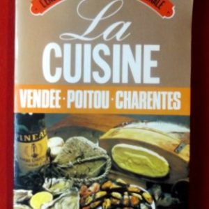 COLLECTIF  –  PRASTEAU, Jean. : « La cuisine. Vendée – Poitou – Charentes 