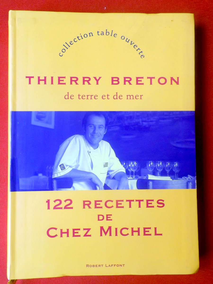 BRETON, Thierry. : « De terre et de mer. 122 recettes de Chez Michel. »