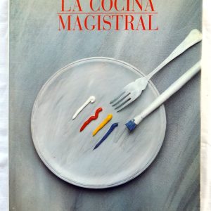 COLLECTIF : « La cocina magistral. Lo mejor de restauradores. Tome 1. »     