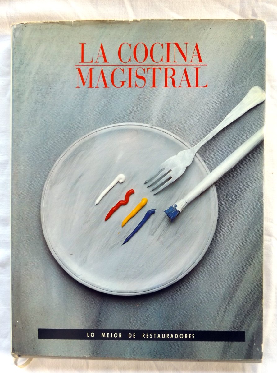 COLLECTIF : « La cocina magistral. Lo mejor de restauradores. Tome 1. »