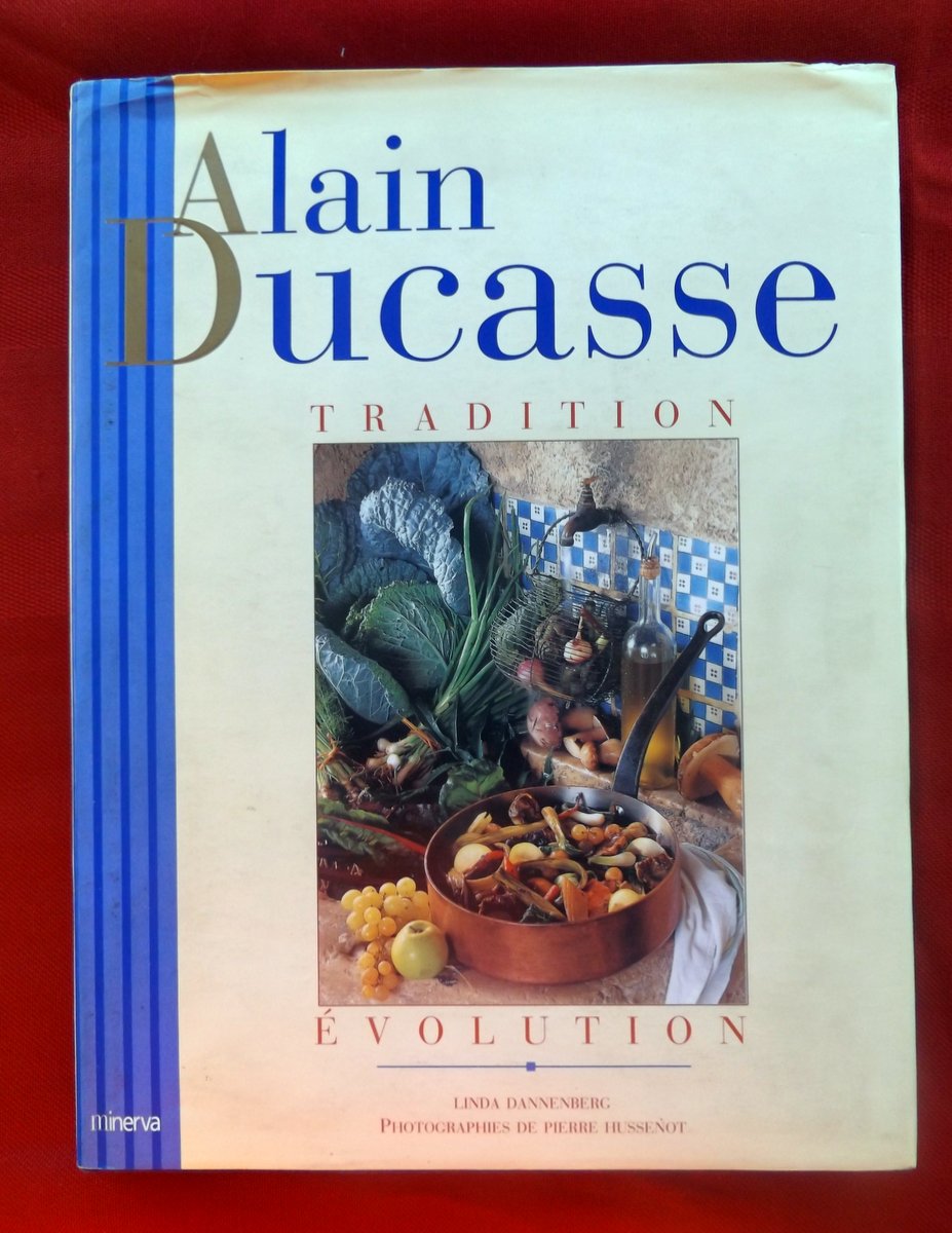 DUCASSE, Alain – DANNEBERG, Linda. : « Tradition – Evolution ».