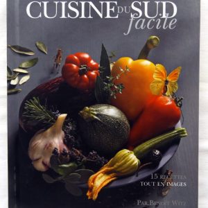 WITZ, Benoît. : »Cuisine du Sud facile »