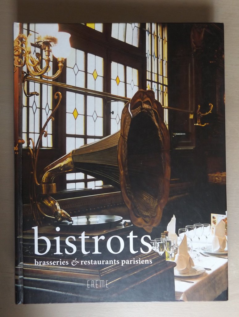 FLORY, Matthieu – FORISSIER, Clémentine : « Bistrots, brasseries et restaurants parisiens. »