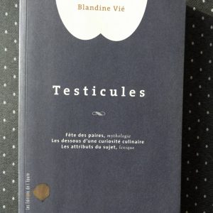 VIE, Blandine : « Testicules ».