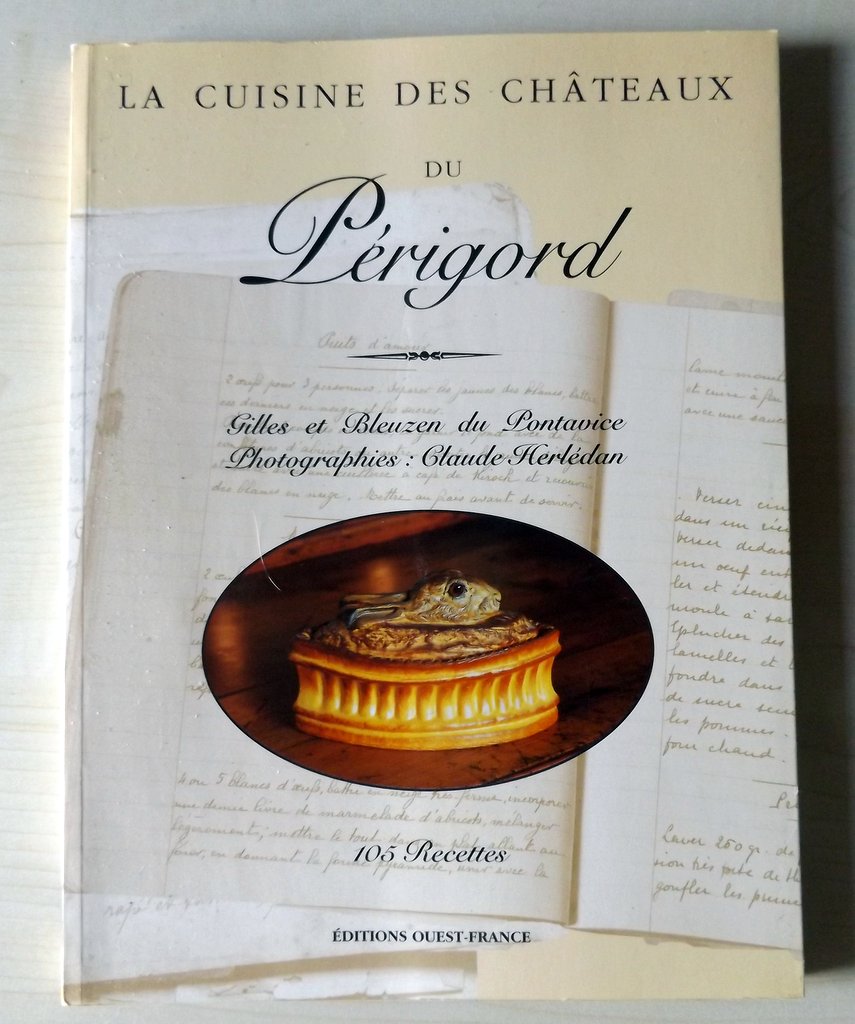 du PONTAVICE, Gilles et Bleuzen : « La cuisine des châteaux du Périgord. »