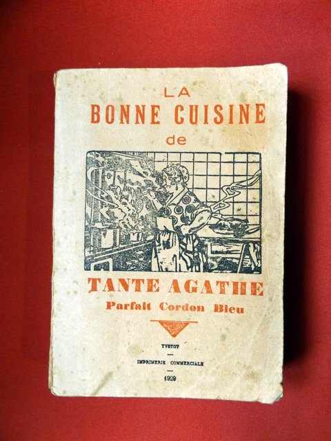 TANTE AGATHE – ( BOUILLARD, Paul ). : « La bonne cuisine de Tante Agathe, parfait cordon bleu ».