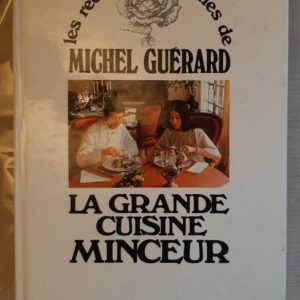 GUERARD, Michel : « La grande cuisine minceur »